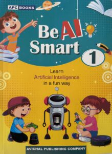Be AI Smart - Learn Artificial Intelligence in a fun way | Grade 1 (6+ years)
