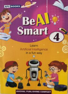 Be AI Smart - Learn Artificial Intelligence in a fun way | Grade 4 (9+ years)