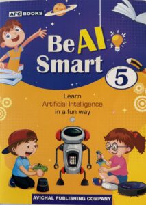 Be AI Smart - Learn Artificial Intelligence in a fun way | Grade 5 (10+ years)